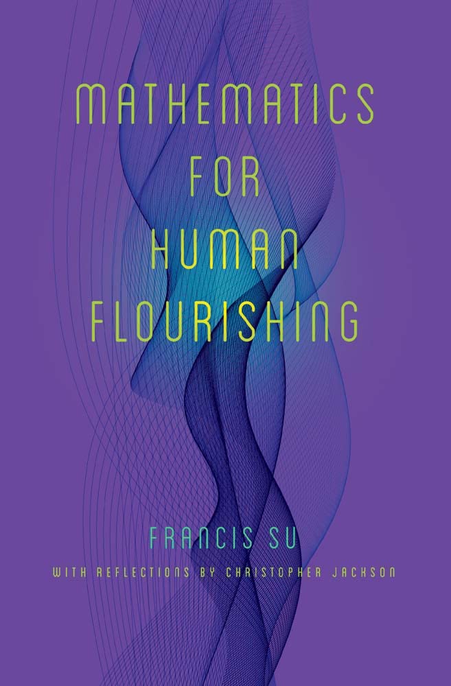 Buy Mathematics for Human Flourishing (English, Paperback, Francis Su, Christopher Jackson) Online at Best Price - BookBajar