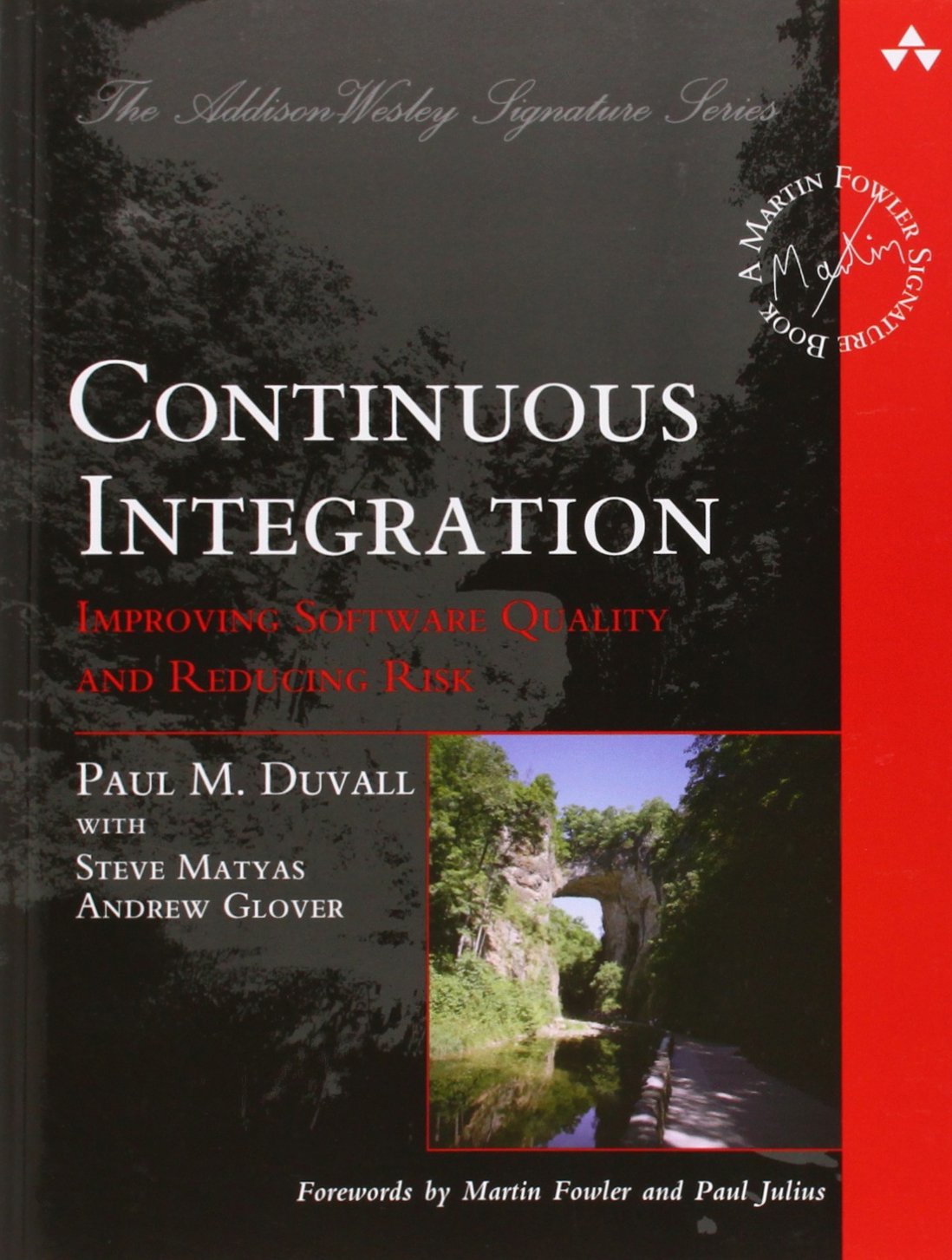 Buy Continuous Integration: Improving Software Quality and Reducing Risk (Addison-Wesley Signature Series (Fowler)) [paperback] Duvall, Paul,Matyas, St... Online at Best Price - BookBajar