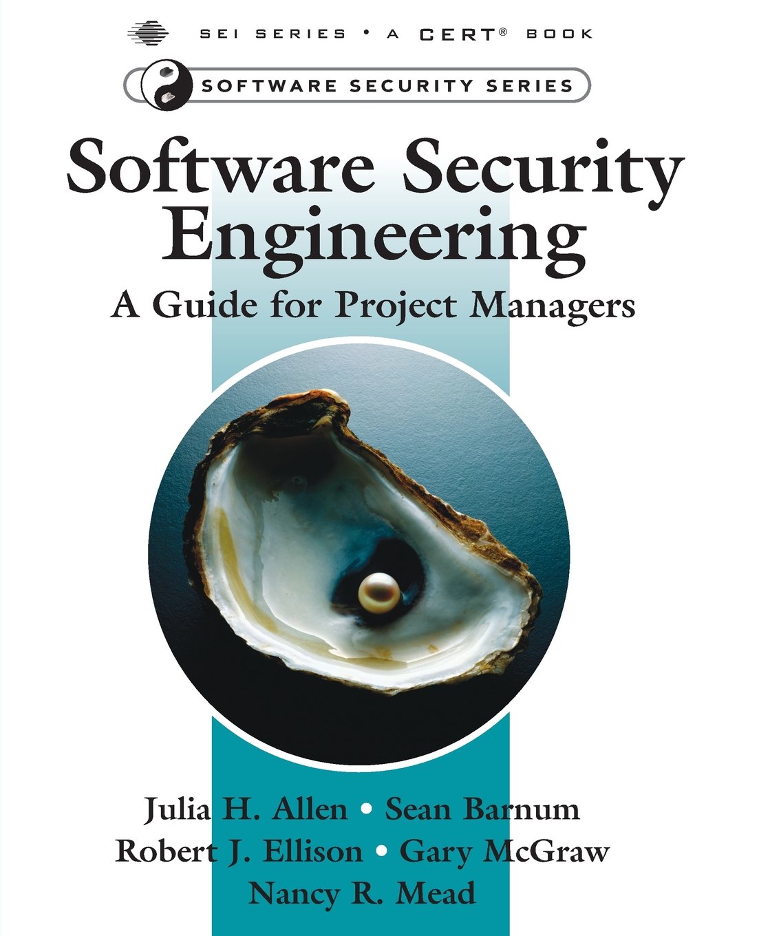 Buy Software Security Engineering: A Guide for Project Managers (SEI Series in Software Engineering) (English, Paperback, Julia Allen, Sean Barnum, Rob... Online at Best Price - BookBajar