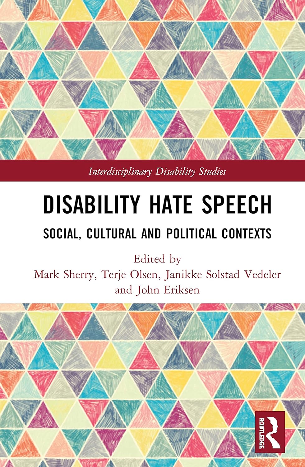 Buy Disability Hate Speech: Social, Cultural and Political Contexts (Interdisciplinary Disability Studies) (English, Paperback, Mark Sherry, Terje Olse... Online at Best Price - BookBajar