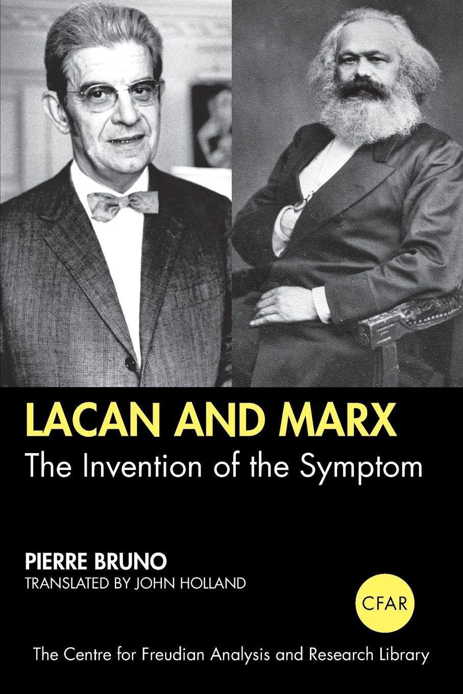 Buy Lacan and Marx: The Invention of the Symptom (The Centre for Freudian Analysis and Research Library (CFAR)) (English, Paperback, Pierre Bruno, John... Online at Best Price - BookBajar
