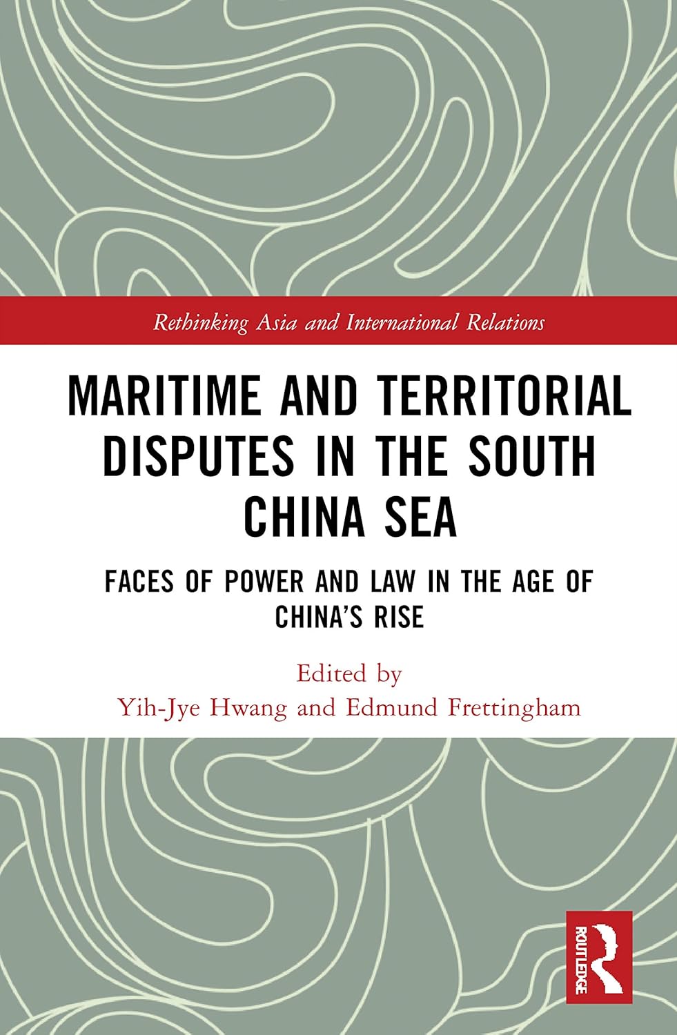 Buy Maritime and Territorial Disputes in the South China Sea: Faces of Power and Law in the Age of China’s rise (Rethinking Asia and International Rela... Online at Best Price - GlowMirror