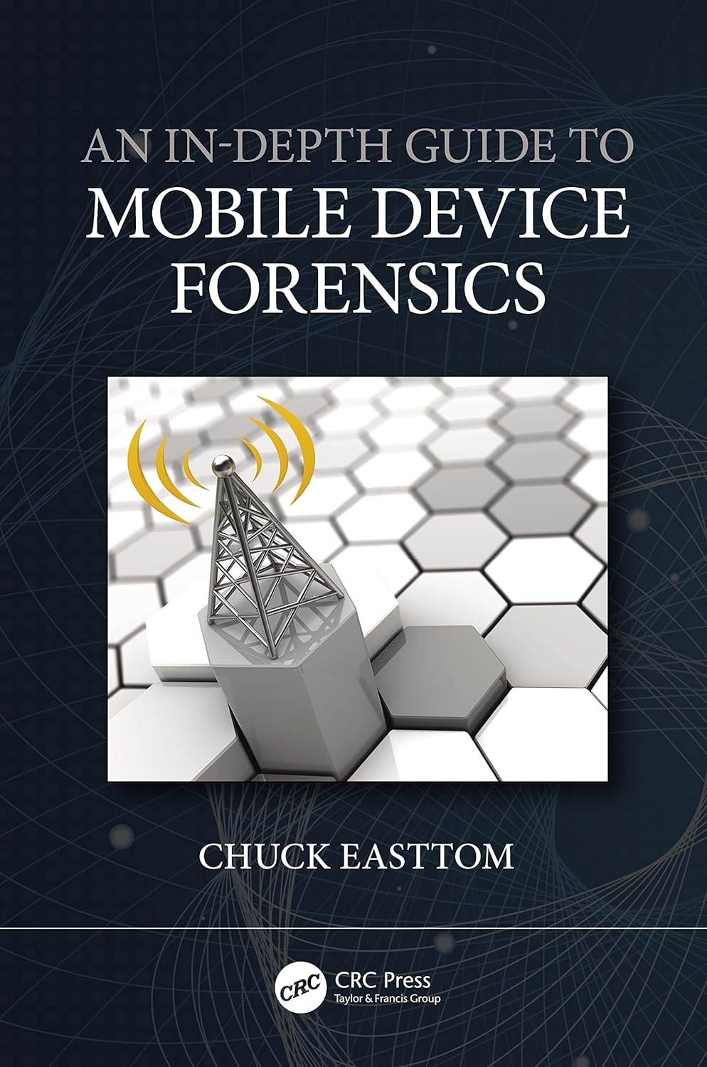 Buy An In-depth Guide to Mobile Device Forensics (English, Paperback, Chuck Easttom) Online at Best Price - BookBajar