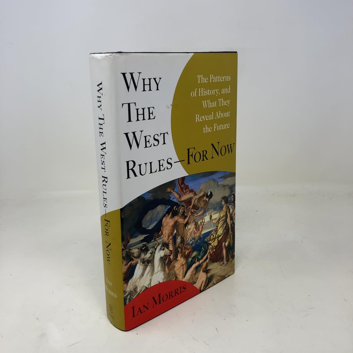 Buy Why the West Rules--for Now: The Patterns of History, and What They Reveal About the Future (English, Paperback, Ian Morris) Online at Best Price - BookBajar