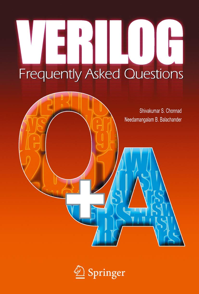 Buy Verilog: Frequently Asked Questions: Language, Applications and Extensions (English, Paperback, Shivakumar S. Chonnad, Needamangalam B. Balachander) Online at Best Price - BookBajar