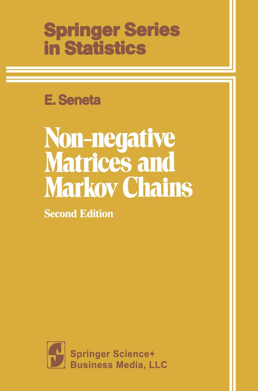 Buy Non-negative Matrices and Markov Chains (Springer Series in Statistics) (English, Hardcover, E. Seneta) Online at Best Price - BookBajar