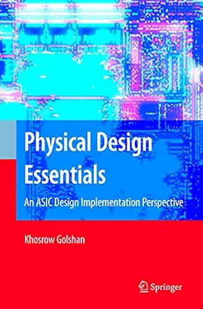 Buy Physical Design Essentials: An ASIC Design Implementation Perspective (English, Paperback) Online at Best Price - BookBajar