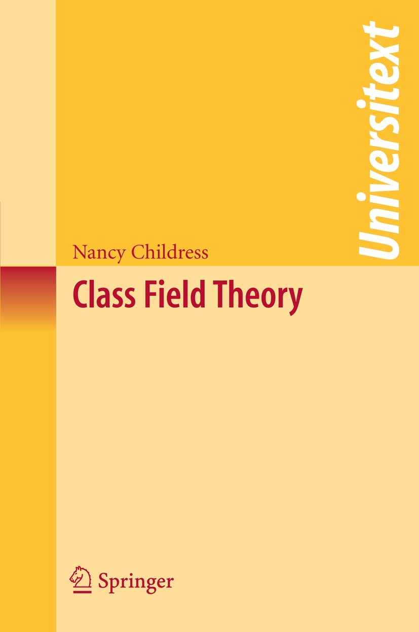 Buy Class Field Theory (Universitext) (English, Paperback, Nancy Childress) Online at Best Price - GlowMirror