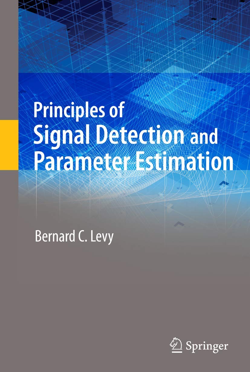 Buy Principles of Signal Detection and Parameter Estimation (English, Paperback, Bernard C Levy) Online at Best Price - BookBajar