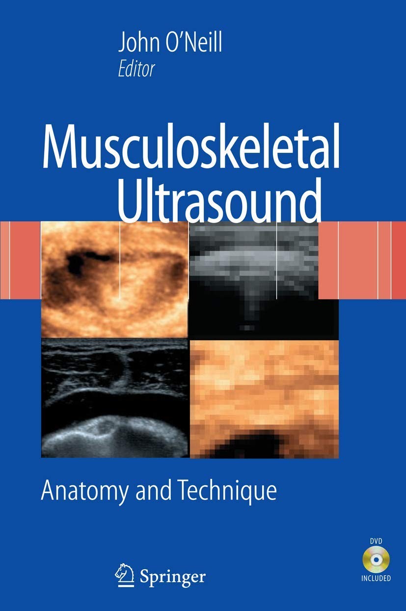 Buy Musculoskeletal Ultrasound: Anatomy and Technique (English, Paperback, John O'Neill) Online at Best Price - BookBajar