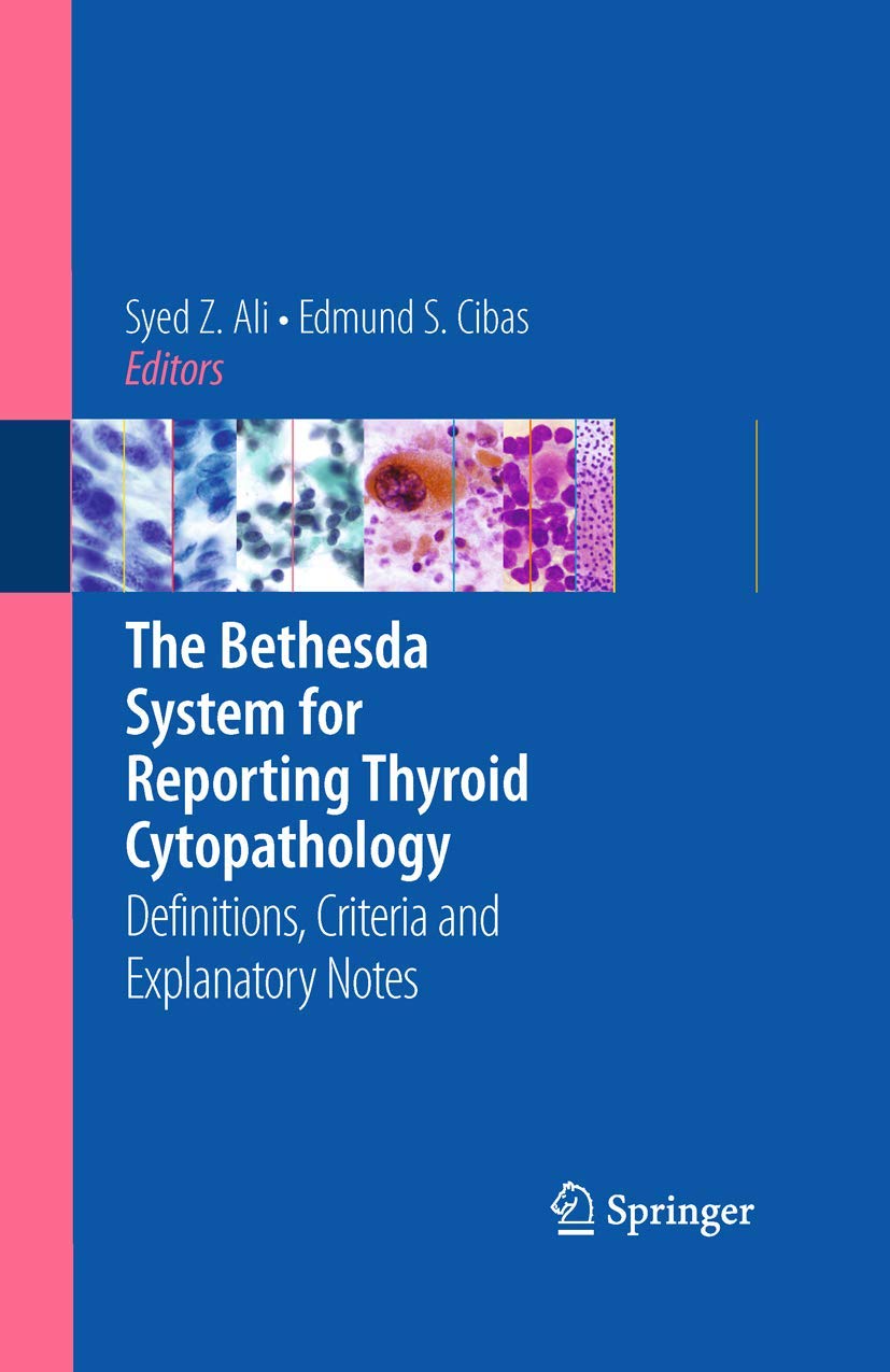 Buy The Bethesda System for Reporting Thyroid Cytopathology: Definitions, Criteria and Explanatory Notes (English, Paperback, Syed Z. Ali, Edmund S. Ci... Online at Best Price - BookBajar