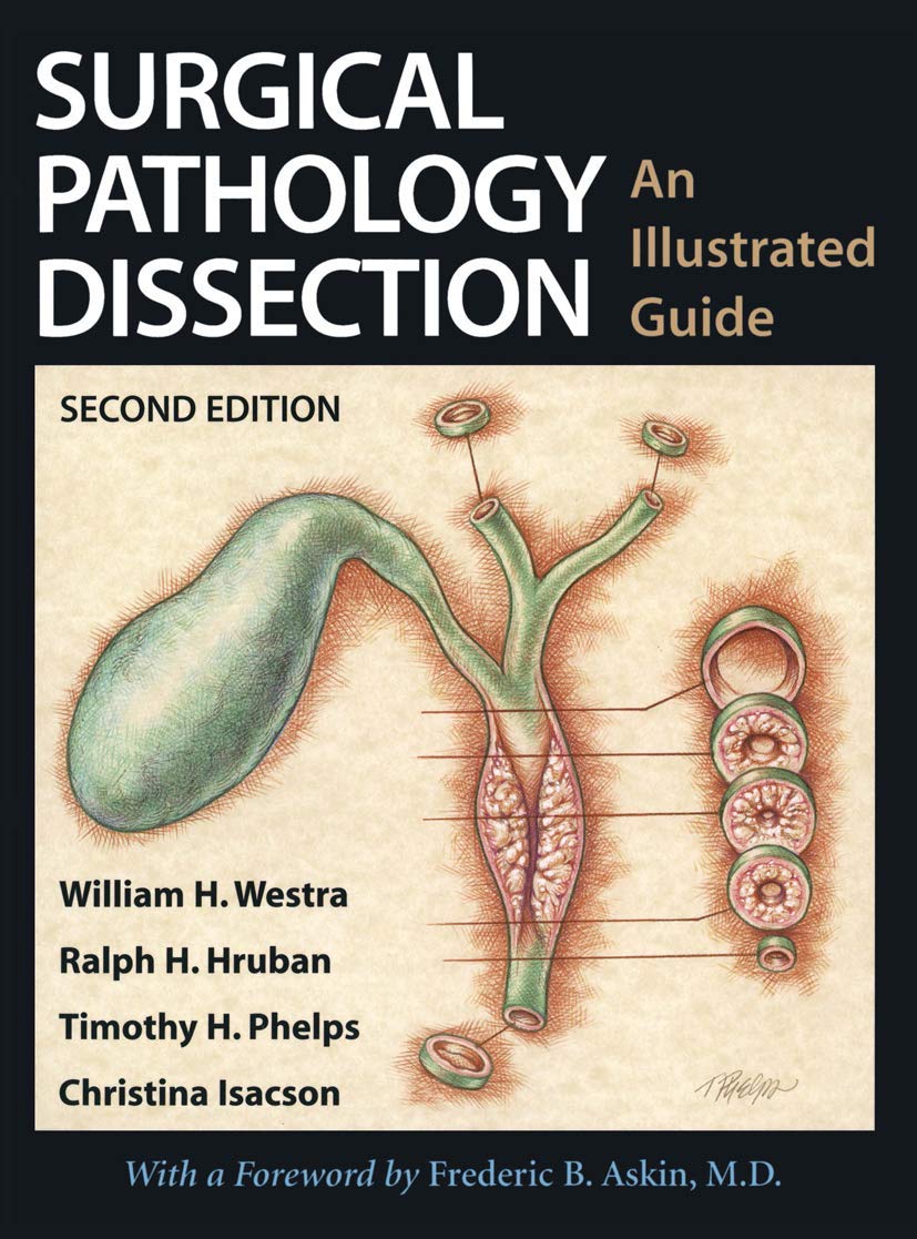 Buy Surgical Pathology Dissection (English, Paperback, William H. Westra, Ralph H. Hruban, Timothy H. Phelps, Christina Isacson, Frederic B. Askin) Online at Best Price - BookBajar
