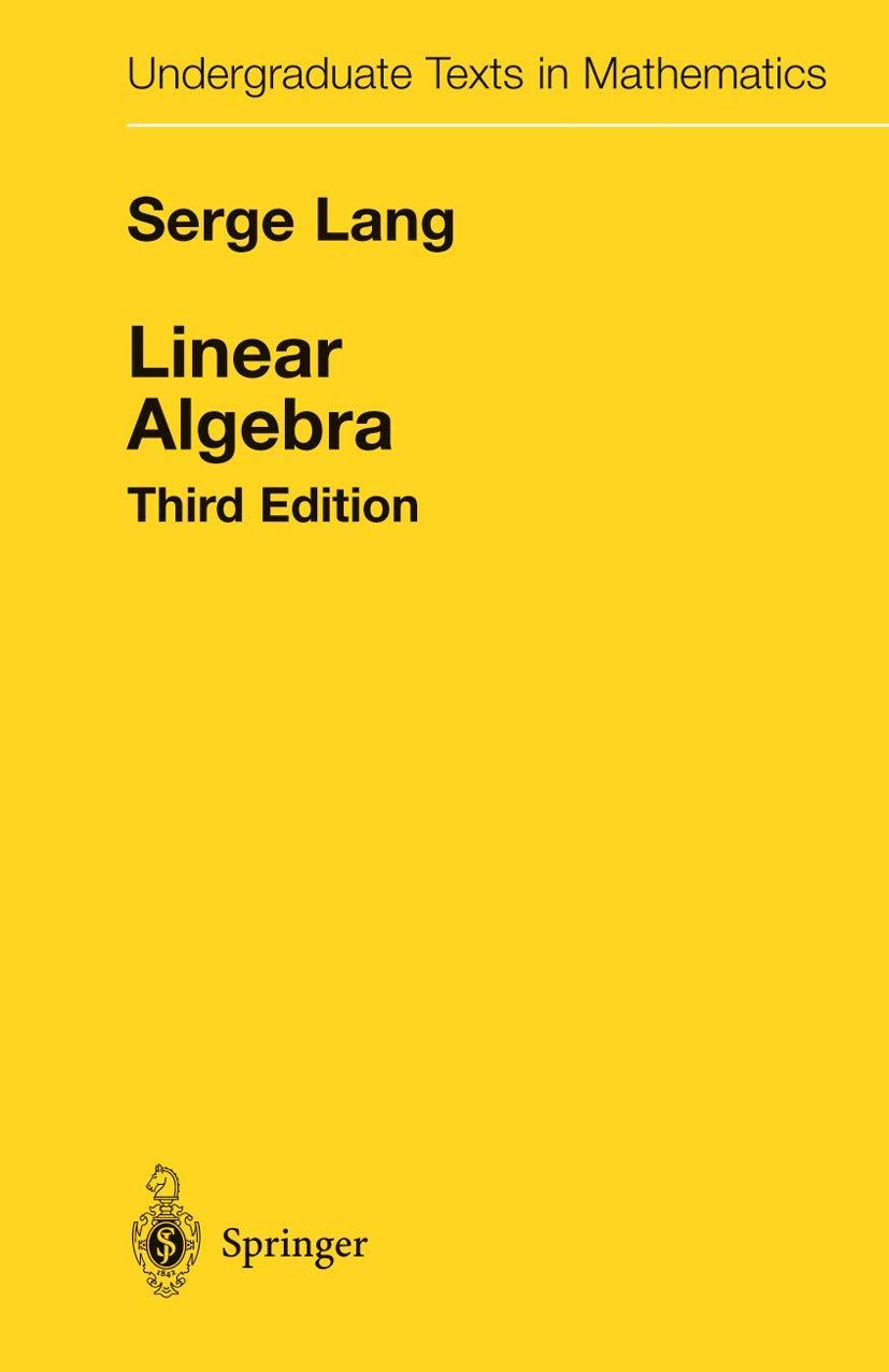 Buy Linear Algebra (Undergraduate Texts in Mathematics) (English, Paperback, Serge Lang) Online at Best Price - BookBajar