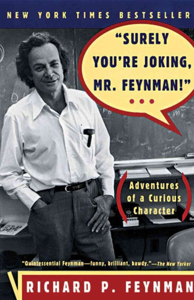 Buy Surely You're Joking, Mr. Feynman!: Adventures of a Curious Character (English, Paperback, Richard Phillips Feynman, Ralph Leighton, Edward Hutchings) Online at Best Price - BookBajar