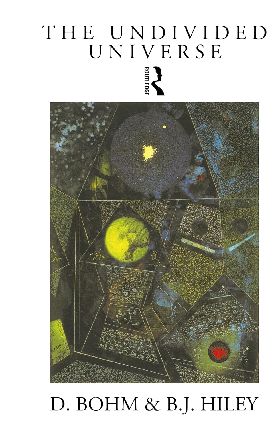 Buy The Undivided Universe: An Ontological Interpretation of Quantum Theory (English, Hardcover, David Bohm, B. J. Hiley) Online at Best Price - BookBajar