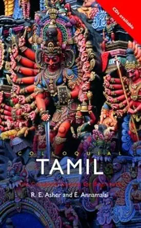 Buy Colloquial Tamil: The Complete Course for Beginners (English, Paperback, R. E. Asher, E. Annamalai) Online at Best Price - BookBajar
