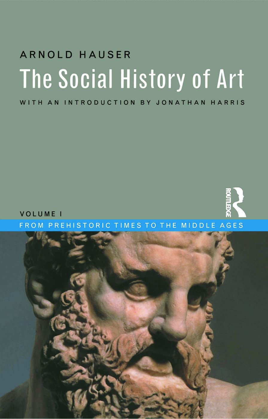 Buy Social History of Art, Volume 1: From Prehistoric Times to the Middle Ages: 01 (Social History of Art (Routledge)) (English, Paperback, Arnold Hauser) Online at Best Price - BookBajar