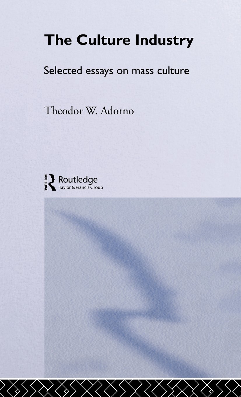 Buy The Culture Industry: Selected Essays on Mass Culture (Routledge Classics) (English, Hardcover, Theodor W Adorno, J. M. Bernstein) Online at Best Price - BookBajar