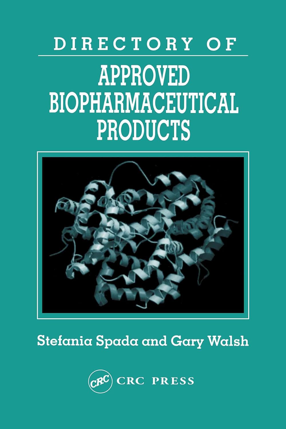 Buy Directory of Approved Biopharmaceutical Products (Pharmaceutical Science S) (English, Paperback, Stefania Spada, Gary Walsh) Online at Best Price - BookBajar