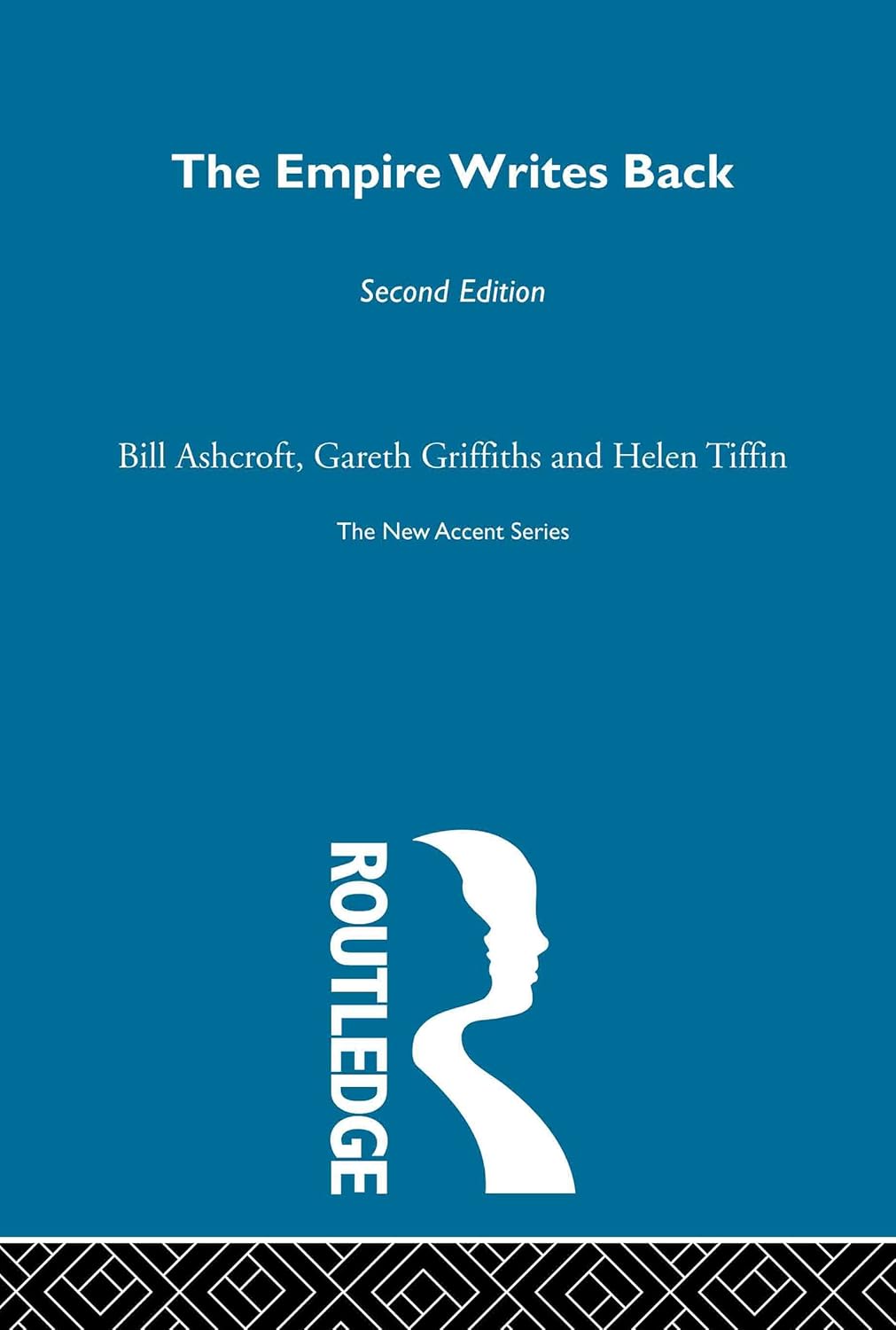 Buy The Empire Writes Back: Theory and Practice in Post-Colonial Literatures (New Accents) (English, Hardcover, Bill Ashcroft, Gareth Griffiths, Helen ... Online at Best Price - BookBajar
