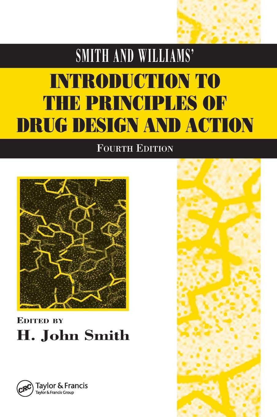 Buy Smith and Williams' Introduction to the Principles of Drug Design and Action (English, Paperback, H. John Smith, Hywel Williams) Online at Best Price - BookBajar