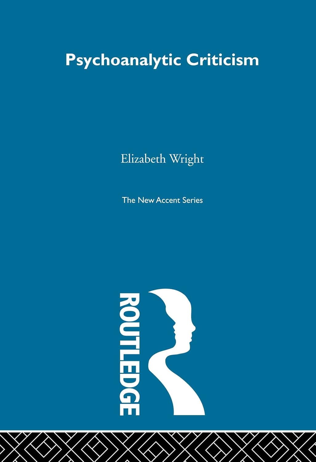 Buy Psychoanalytic Criticism: Theory in practice (English, Paperback, Elizabeth Wright) Online at Best Price - GlowMirror