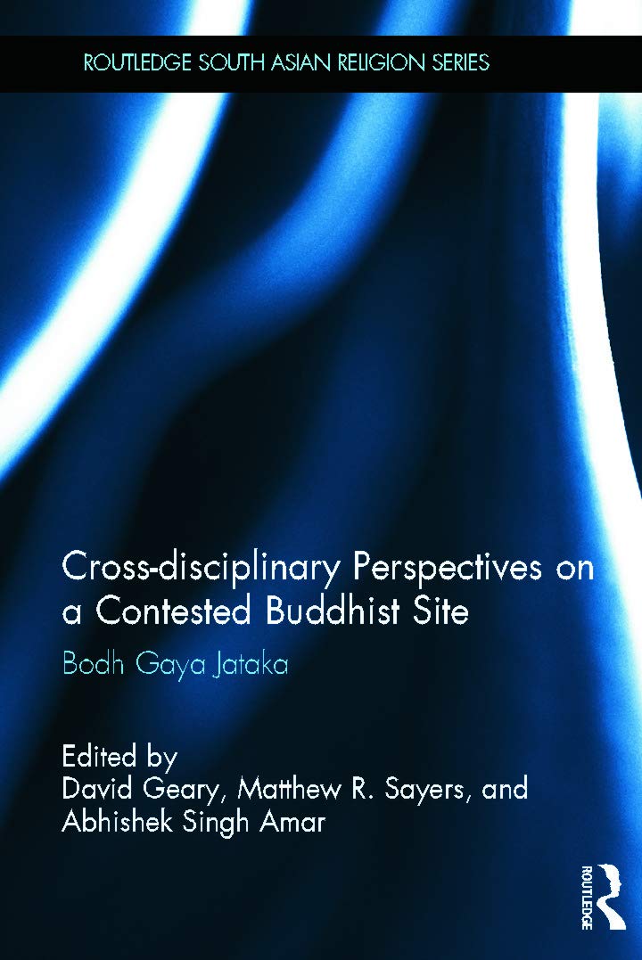 Buy Cross-disciplinary Perspectives on a Contested Buddhist Site: Bodh Gaya Jataka (Routledge South Asian Religion Series) (English, Hardcover, David G... Online at Best Price - BookBajar