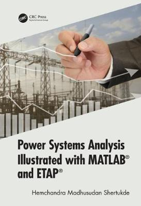 Buy Power Systems Analysis Illustrated with MATLAB and ETAP (English, Paperback) Online at Best Price - BookBajar