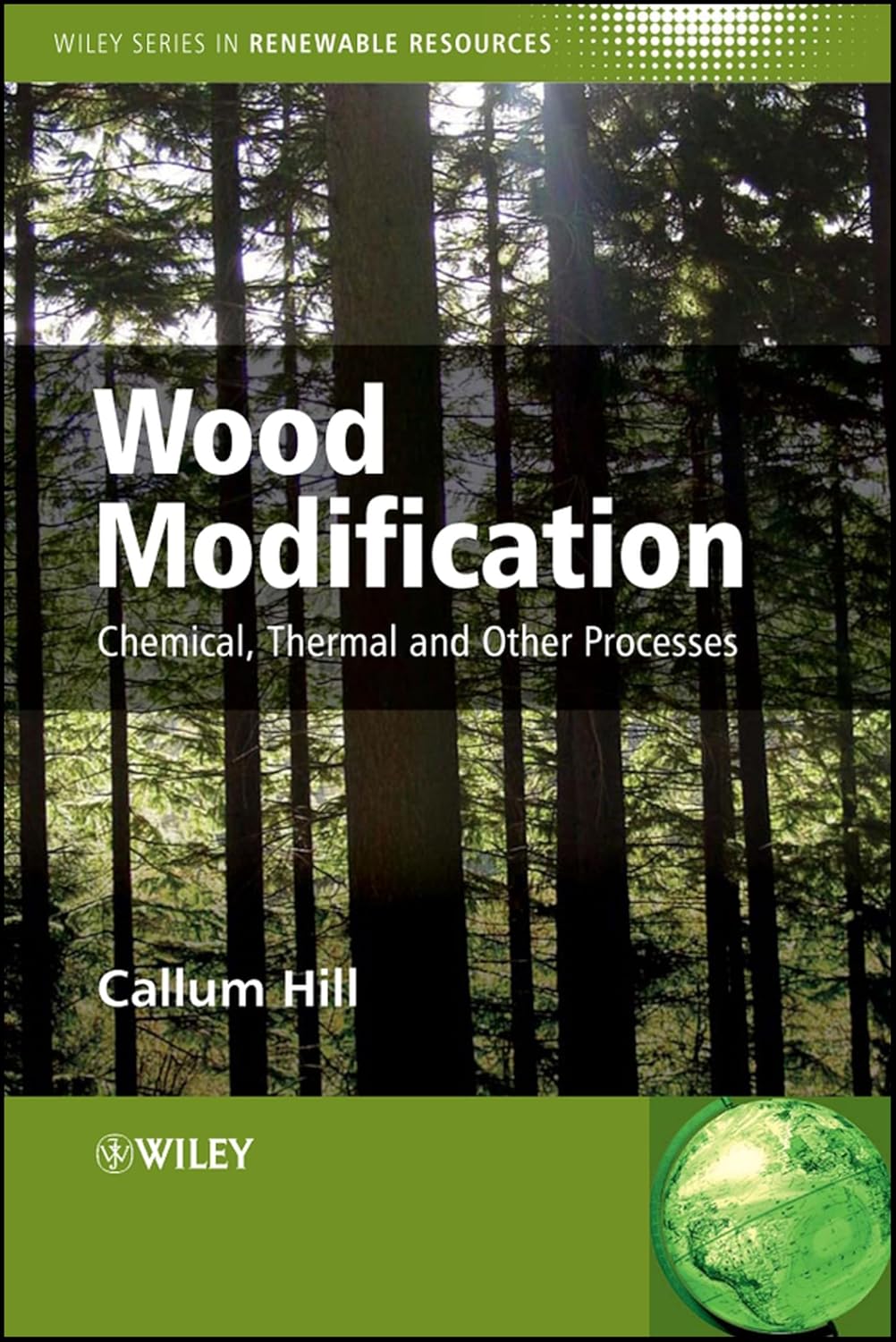 Buy Wood Modification: Chemical, Thermal and Other Processes (Wiley Series in Renewable Resource) (English, Hardcover, Callum A. S. Hill) Online at Best Price - BookBajar