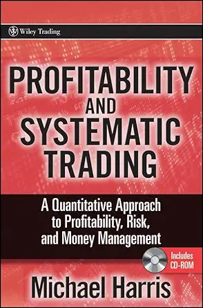 Buy Profitability and Systematic Trading: A Quantitative Approach to Profitability, Risk, and Money Management (Wiley Trading) (English, Hardcover, Mic... Online at Best Price - BookBajar