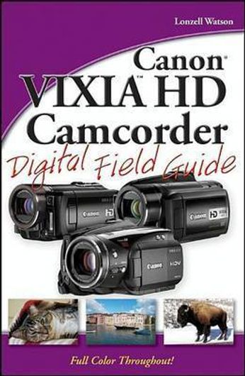 Buy Canon VIXIA HD Camcorder Digital Field Guide (English, Paperback) Online at Best Price - BookBajar