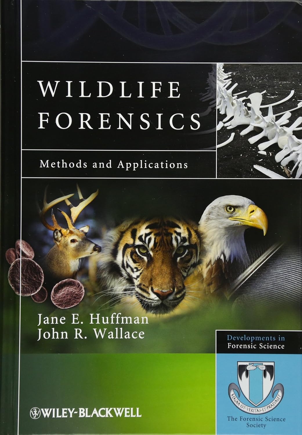 Buy Wildlife Forensics: Methods and Applications (Developments in Forensic Science) (English, Paperback, Jane E. Huffman, John R. Wallace) Online at Best Price - BookBajar