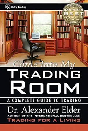 Buy Come Into My Trading Room: A Complete Guide to Trading (English, Paperback, Alexander Elder) Online at Best Price - BookBajar