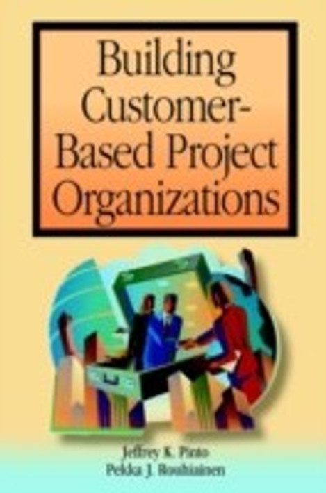 Buy Building Customer-based Project Organizations (English, Paperback) Online at Best Price - BookBajar