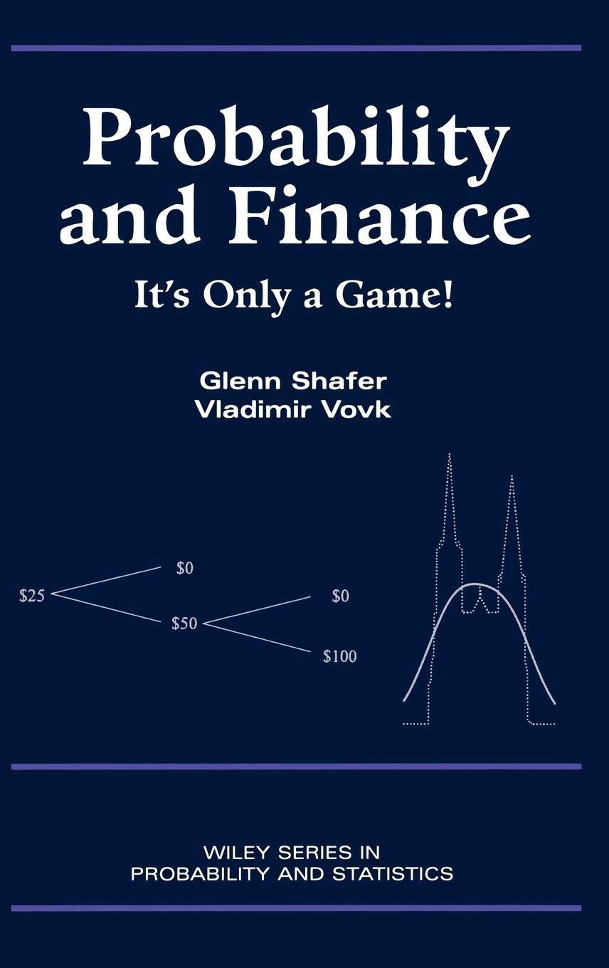 Buy Probability and Finance: It's Only a Game! (Wiley Series in Probability and Statistics. Financial Engineering Section) (English, Hardcover, Glenn S... Online at Best Price - BookBajar