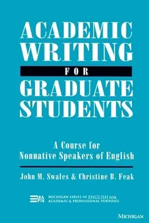 Buy Academic Writing for Graduate Students: Essential Tasks and Skills (Michigan Series In English For Academic & Professional Purposes) Online at Best Price - BookBajar