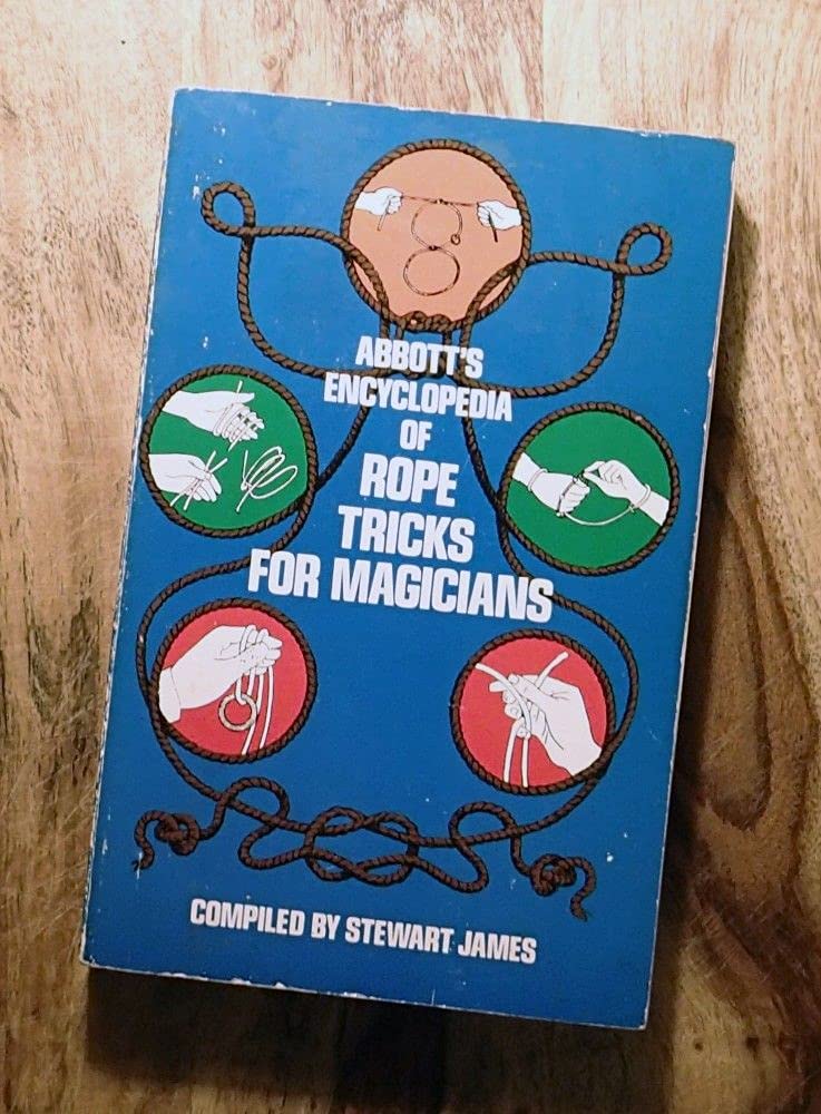 Buy Abbott's Encyclopaedia of Rope Tricks for Magicians (English, Paperback, Stewart James) Online at Best Price - BookBajar