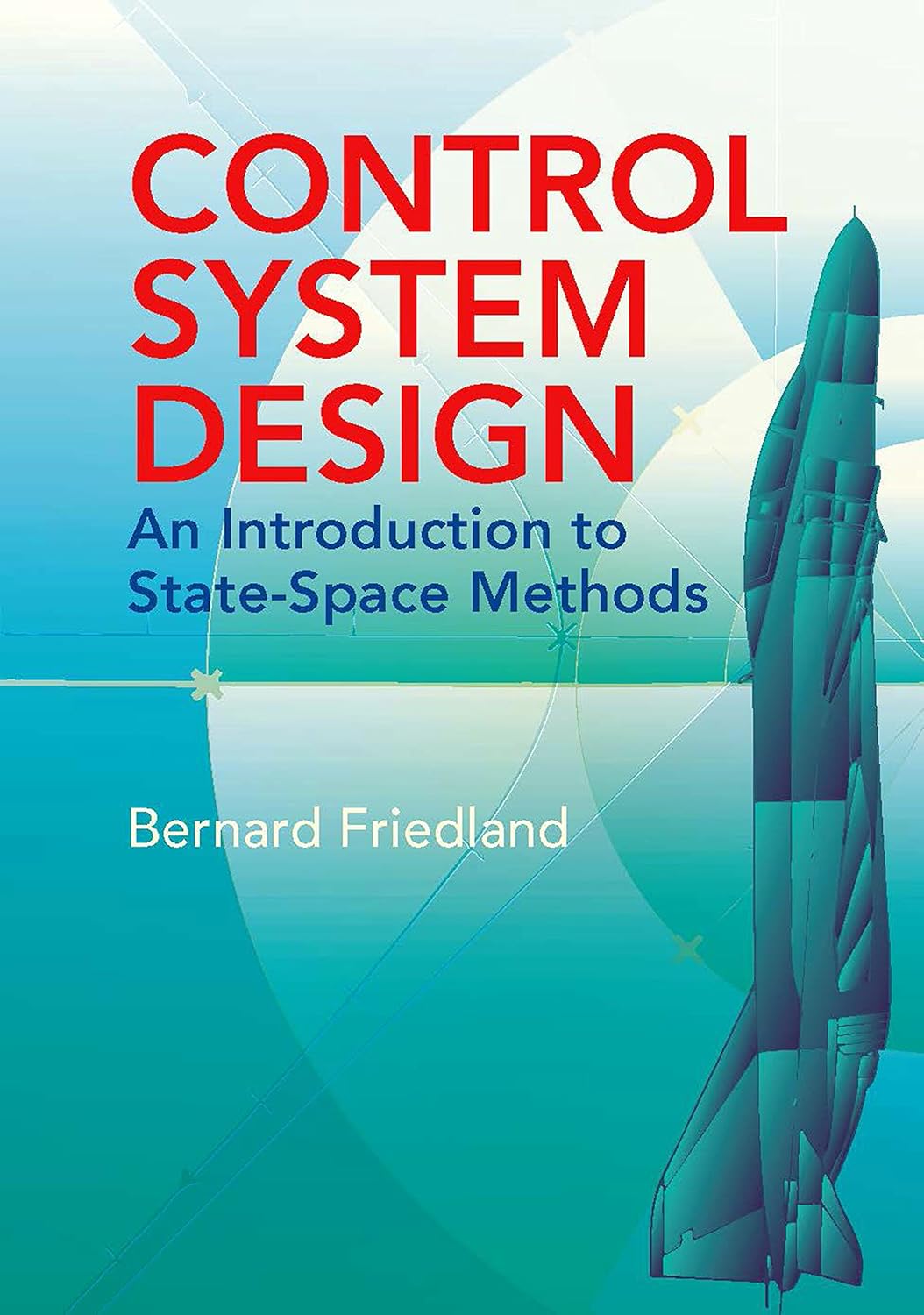 Buy Control System Design: An Introduction to State-Space Methods (Dover Books on Electrical Engineering) (English, Paperback, Bernard Friedland) Online at Best Price - BookBajar