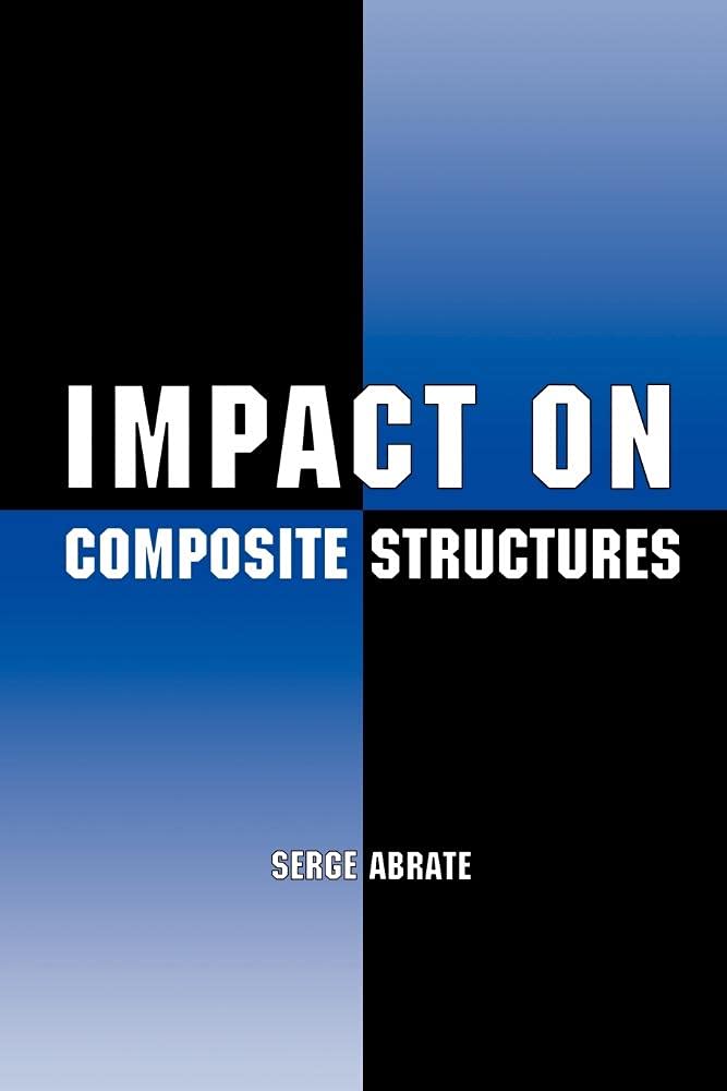 Buy Impact on Composite Structures (English, Paperback, Serge Abrate) Online at Best Price - BookBajar