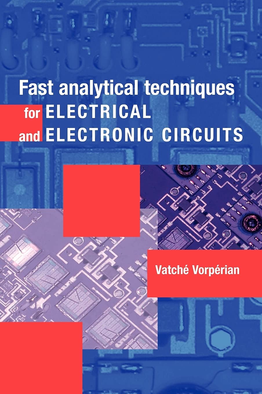 Buy Fast Analytical Techniques for Electrical and Electronic Circuits (English, Paperback, Vatché Vorpérian) Online at Best Price - BookBajar