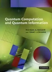 Buy Quantum Computation and Quantum Information (Cambridge Series on Information and the Natural Sciences) (English, Paperback, Michael A. Nielsen, Isa... Online at Best Price - BookBajar