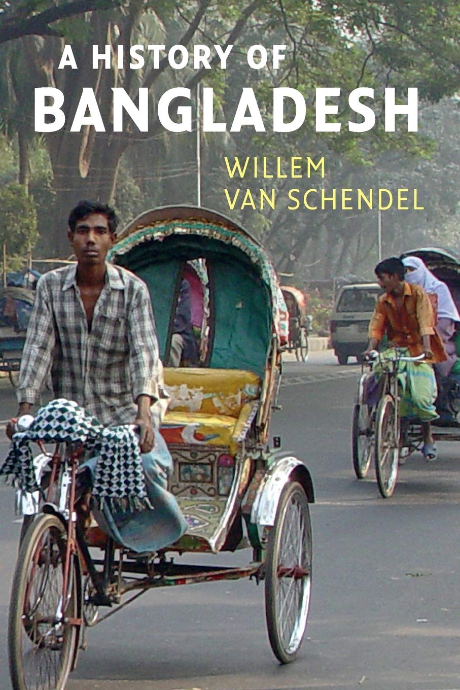 Buy A History of Bangladesh (English, Paperback, Willem van Schendel) Online at Best Price - BookBajar