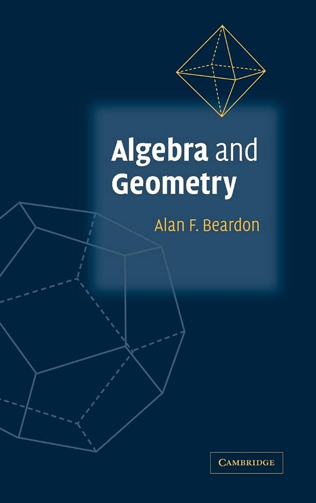Buy Algebra AND Geometry (HB 2005) (English, Paperback, Beardon A.F.) Online at Best Price - BookBajar