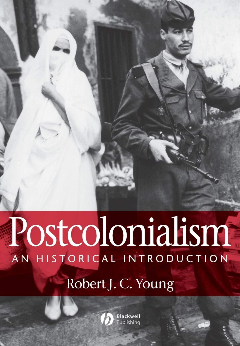 Buy Postcolonialism: An Historical Introduction (English, Paperback, Robert J. C. Young) Online at Best Price - BookBajar