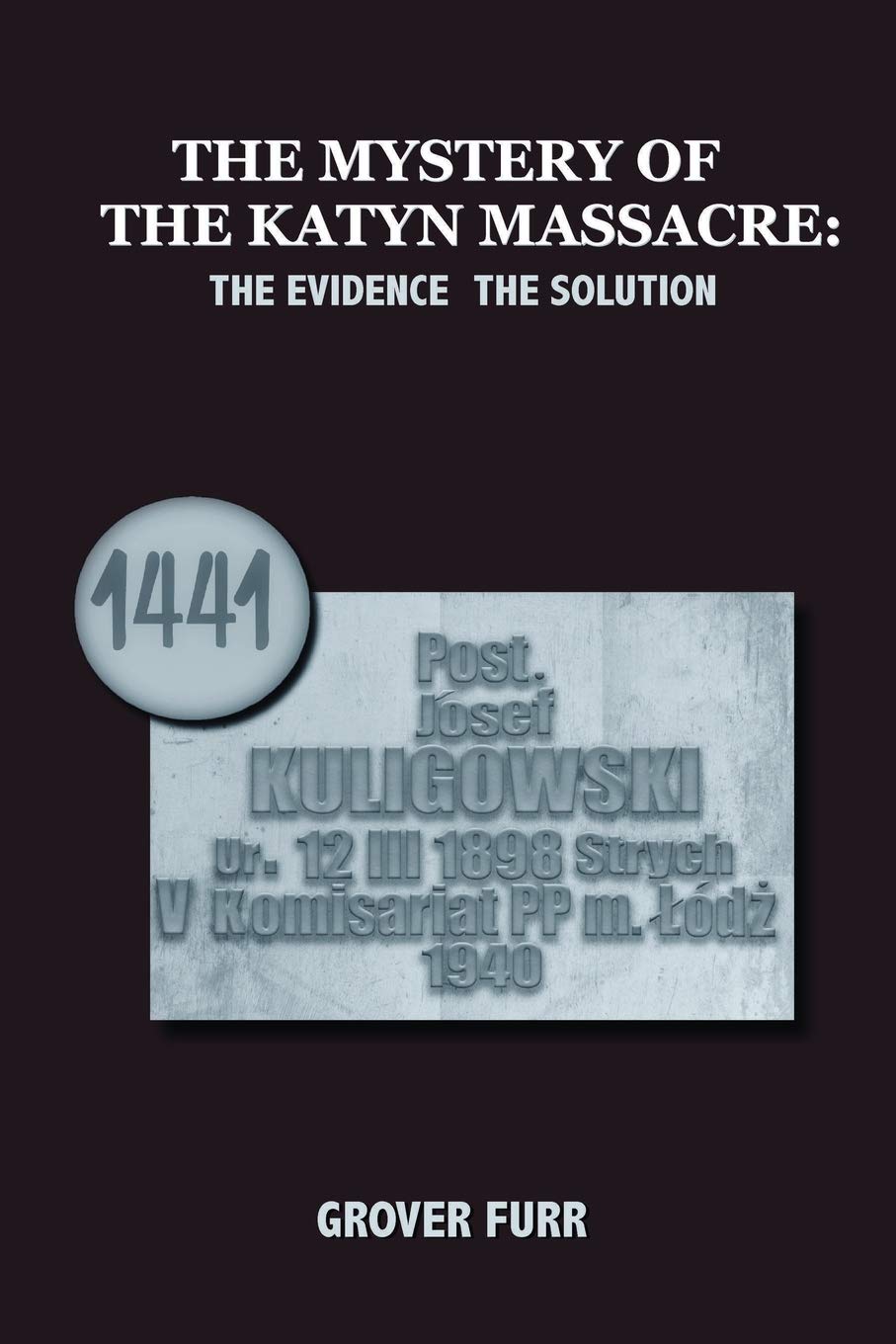 Buy The Mystery of the Katyn Massacre (English, Paperback, Grover C Furr) Online at Best Price - BookBajar