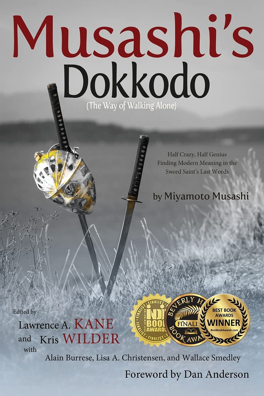 Buy Musashi's Dokkodo (the Way of Walking Alone): Half Crazy, Half Genius?finding Modern Meaning in the Sword Saint's Last Words (English, Paperback, L... Online at Best Price - BookBajar