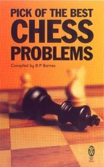 Buy Pick of the Best Chess Problems (English, Paperback) Online at Best Price - BookBajar