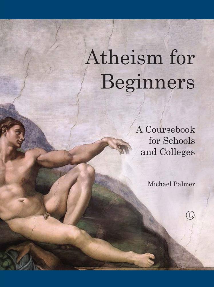 Buy Atheism for Beginners: A course book for schools and colleges (English, Paperback, Michael Palmer) Online at Best Price - BookBajar