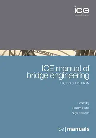 Buy ICE Manual of Bridge Engineering, 2e (English, Hardcover, Gerard Parke, Nigel Hewson) Online at Best Price - BookBajar