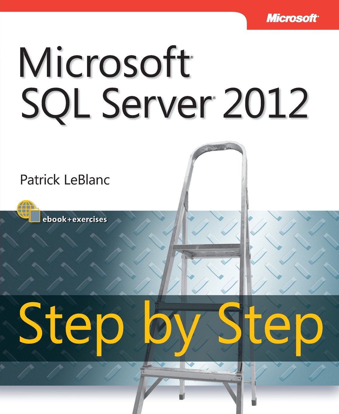 Buy Microsoft SQL Server Step by Step 2012 (English, Paperback, Patrick Leblanc) Online at Best Price - BookBajar